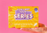HOW I MET YOUR SERIES