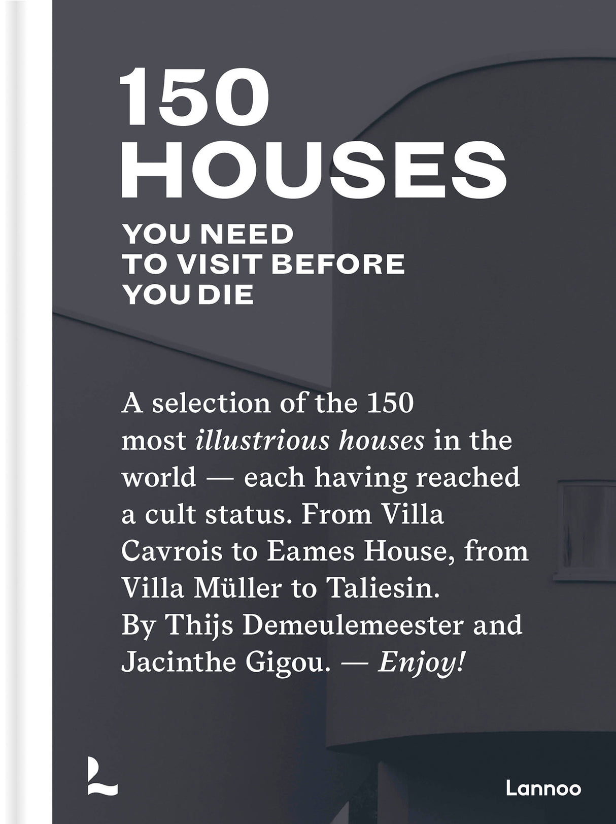 150 HOUSES YOU NEED TO VISIT BEFORE YOU DIE